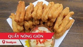 Hướng dẫn cách làm món Quẩy nóng giòn ngon - Hot Crullers | Feedy Vn