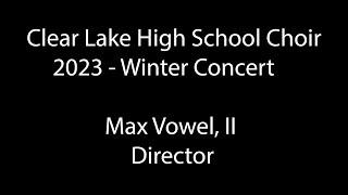 Clear Lake High School Choir Winter Concert - 2023