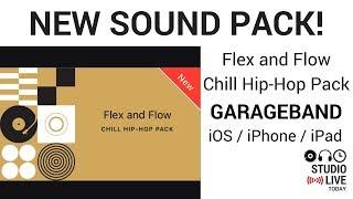 New Sound Library in GarageBand iOS! Flex and Flow - Chill Hip-Hop Pack (iPad, iPhone)