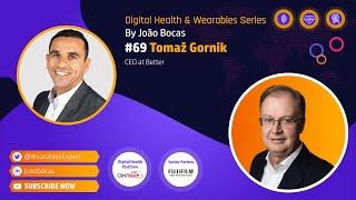 #69 Value Based Healthcare discussion with Tomaž Gornik and João Bocas - The Wearables Expert