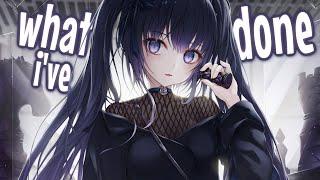 Nightcore - What I've Done