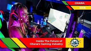 Inside The Future of Ghana's Gaming Industry!