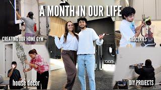 A MONTH IN OUR LIFE.. making our dream home gym, decorating our house, & diy projects