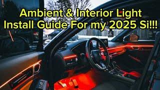 Interior & ambient light install guide on my 2025 Si!