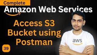 Make API Call using Postman to S3 Bucket