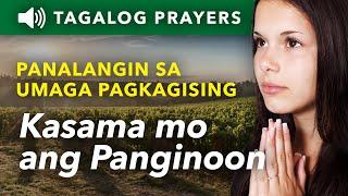 Panalangin sa Umaga Pagkagising: Kasama Mo Ang Panginoon • Tagalog Morning Prayer (Josue 1:9)