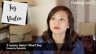 5 Luxury Items I Won't Buy No Matter The Hype Is... | Tag Video