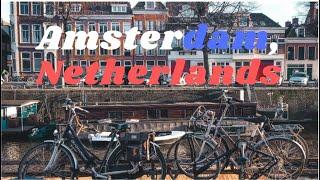 The Netherlands -Amsterdam- Part 1