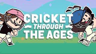 The REAL history of Cricket Through the Ages