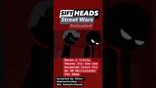 Sift Heads Street Wars Reloaded new Intro WIP Teaser