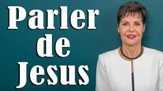 Parler de Jésus par notre vie - Joyce Meyer - Vivre au quotidien