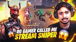 Rg Gamer Gone Full Angry  & Called Me Stream Sniper On Live  Garena Free Fire