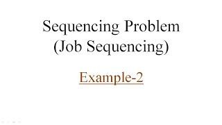 Sequencing Problem || Example 2 || Akhilesh Sir
