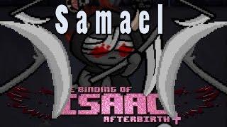 The Binding of Isaac Afterbirth Plus | Samael | Character Mods!