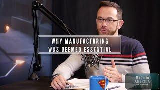 Why manufacturing was deemed essential