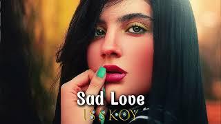 ISSKOY - Sad Love ( Original Mix )