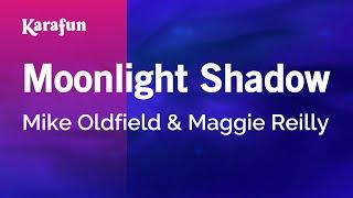 Moonlight Shadow - Mike Oldfield & Maggie Reilly | Karaoke Version | KaraFun