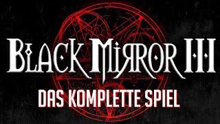 BLACK MIRROR 3 Gameplay Deutsch (Full Game) Das komplette Spiel