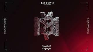 Margaryan - Divorce | Bassmatic Records