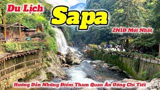 Du Lịch Sapa 2N1Đ | Hướng Dẫn Những Điểm Tham Quan Ăn Uống Chi Tiết Nhất Tại Thị Trấn Mờ Sương