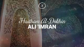 Haitham Al-Dokhin - Surah 3. Ali 'Imran