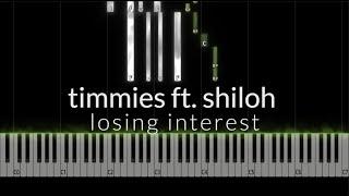 losing interest - timmies ft. shiloh Piano Tutorial