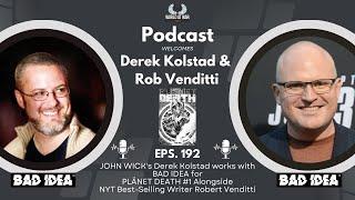 John Wick's Derek Kolstad and NY Times Best selling author Rob Venditti