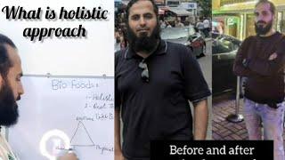 HOLISTIC APPROACH PART 1