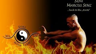 Wing Chun BASICS 2 CHI SAO Grundlagen 2: Übungen-Dan chi, Poon Sao, Lap Kuen, Sifu Senz