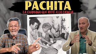 Pachita: La chamana que retó a la ciencia - con Juan Jesús Vallejo