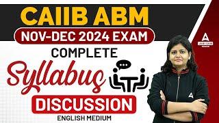 CAIIB ABM Syllabus 2024 | CAIIB ABM English Medium Syllabus | CAIIB Syllabus 2024 | CAIIB Nov 2024