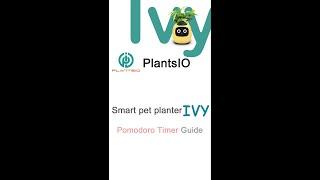 GUIDE_Pomodoro Timer feature for smart pet planter Ivy