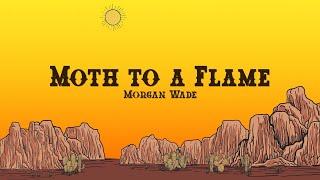 Morgan Wade - Moth to a Flame (Lyrics)