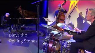 [Piano trio] JazzStones Trio Plays The Rolling Stones | ローリング・ストーンズ作曲のジャズピアノトリオ