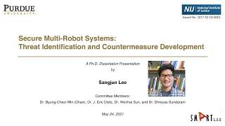 PhD Defense: Secure Multi-Robot Systems, by Sangjun Lee, Purdue University