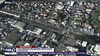 Deadly collision involving Caltrain and car in San Bruno