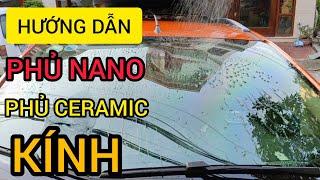 Hướng Dẫn Phủ Ceramic, Phủ Nano Kính