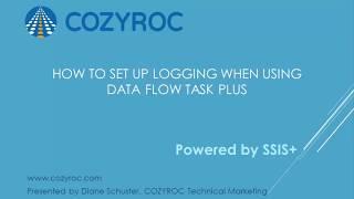 How to setup logging when using DATA FLOW Task Plus | COZYROC SSIS+ Suite