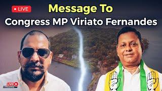  Malcolm's Message to South Goa Congress MP Viriato Fernandes. #Goa #GoaNews #GoaToday.