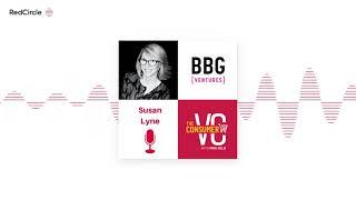 The Consumer VC: Venture Capital I B2C Startups I Commerce | Early-Stage Investing (7) - Susan Lyne