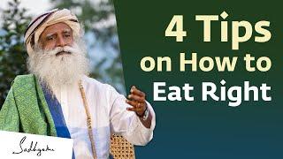 4 Tips on How to Eat Right – Sadhguru