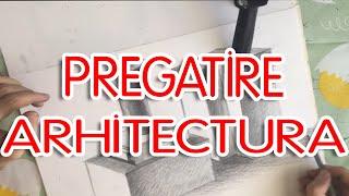 Pregatire  arhitectura ep 1