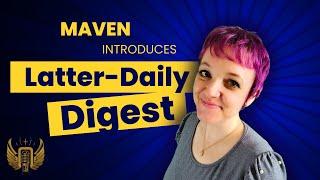 Latter-daily Digest described by Maven Brodie on MormonNewsRoundup