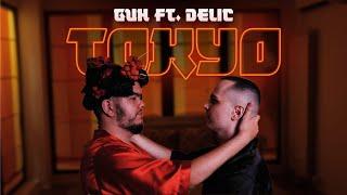 GUH ft. DELIC  - Tokyo (Official Music Video)