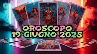 HOROSCOPE 19 JUNE 25  SIGN BY SIGN #tarot #horoscope #tarocchi #zodiac #zodiac #tarotreading