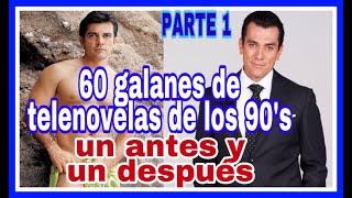 60 Galanes de Telenovela de los 90's: PARTE 1️⃣ "Antes y un Después"