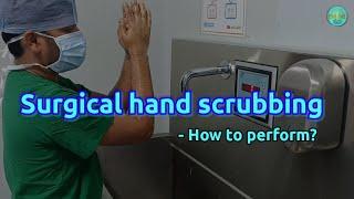 Surgical hand scrubbing ? How to perform hand scrubbing ? detail in Hindi.