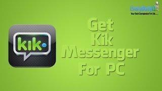 Kik For PC , Download / Install Kik Messenger For  PC