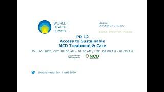 PD 12 - Access to Sustainable NCD Treatment & Care - World Health Summit 2020