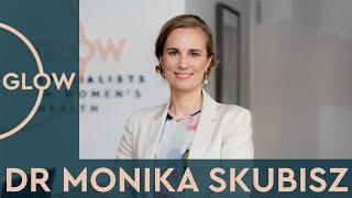 Introducing - Dr Monika Skubisz